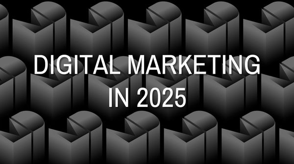 WHAT IS DIGITAL MARKETING IN 2025?